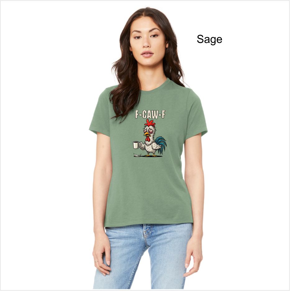 Ladies F-CAW-F Thanksgiving T-Shirt Bella Relaxed Fit