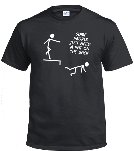 Pat On The Back Tee Shirt / Gildan G2000