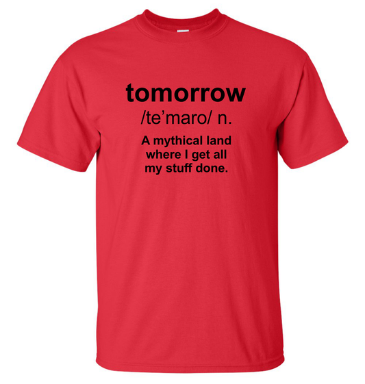 Tomorrow Tee Shirt / Gildan G2000
