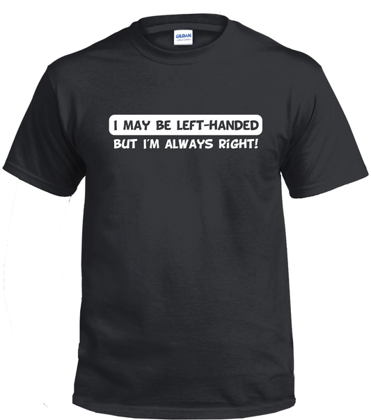 Left Handed Tee Shirt / Gildan G2000